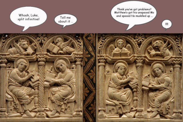 Some authorities suggest that the beasts accompanying the Four Evangelists are in fact their copy-editors.